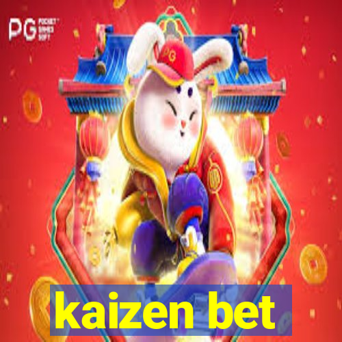 kaizen bet